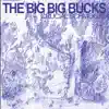 The Big Big Bucks - Crucial Schmooze